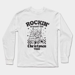 Rockin' Around The Christmas Tree Long Sleeve T-Shirt